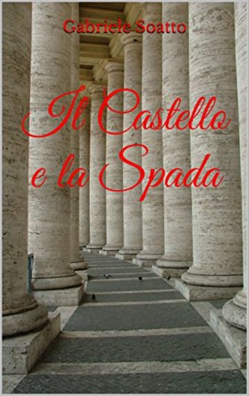 Il Castello e la Spada (La Saga degli Elementali Vol. 1)